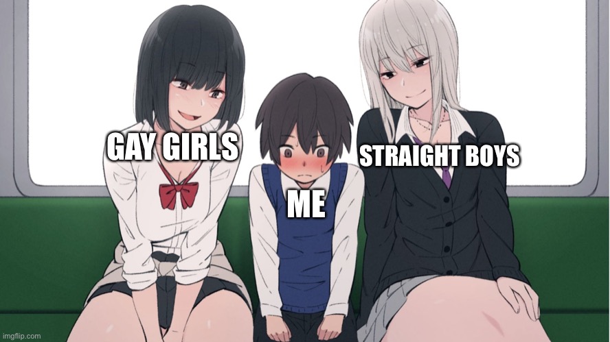 And then there’s imgflip all you simps | STRAIGHT BOYS; GAY GIRLS; ME | image tagged in ara ara | made w/ Imgflip meme maker