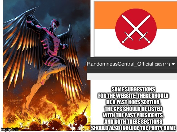 RandomnessCentral announcement temp | SOME SUGGESTIONS FOR THE WEBSITE: THERE SHOULD BE A PAST HOCS SECTION, THE GPS SHOULD BE LISTED WITH THE PAST PRESIDENTS, AND BOTH THESE SECTIONS SHOULD ALSO INCLUDE THE PARTY NAME | image tagged in randomnesscentral announcement temp | made w/ Imgflip meme maker