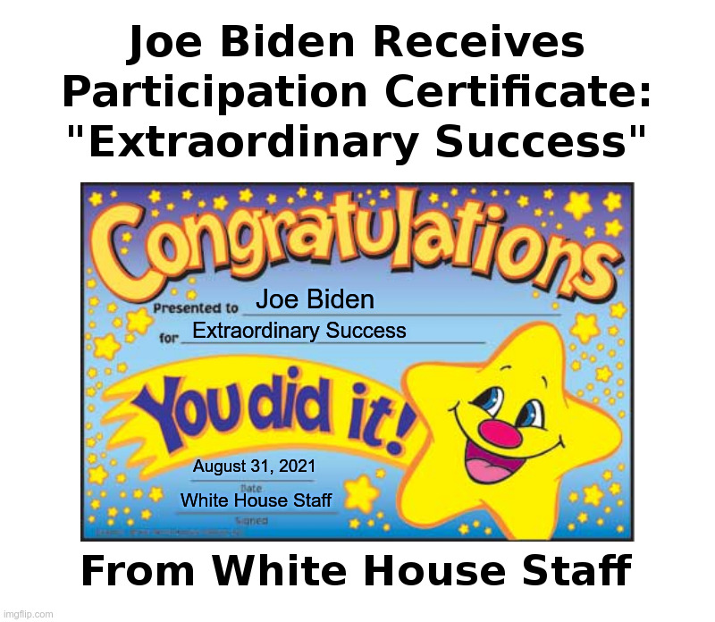 Joe Biden Receives Participation Certificate﻿ | image tagged in joe biden,unfit for office,13 reasons why,notmypresident | made w/ Imgflip meme maker