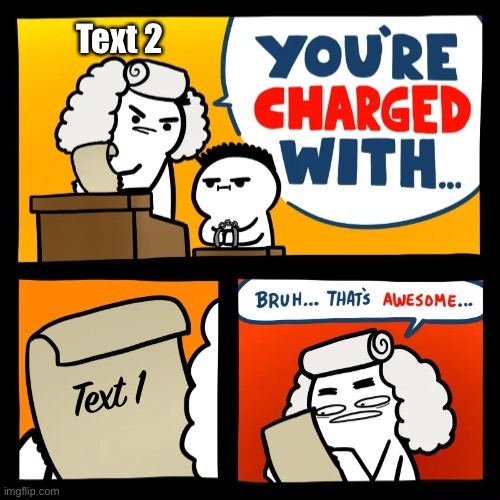 Cool crimes fixed textboxes | Text 2; Text 1 | image tagged in cool crimes fixed textboxes | made w/ Imgflip meme maker