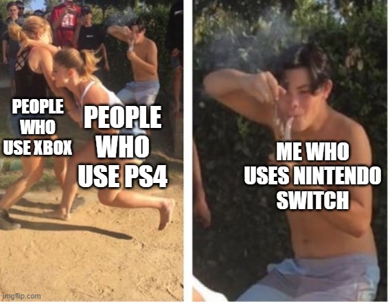 *Watches with enjoyment* | PEOPLE WHO USE XBOX; PEOPLE WHO USE PS4; ME WHO USES NINTENDO SWITCH | image tagged in dabbing dude | made w/ Imgflip meme maker