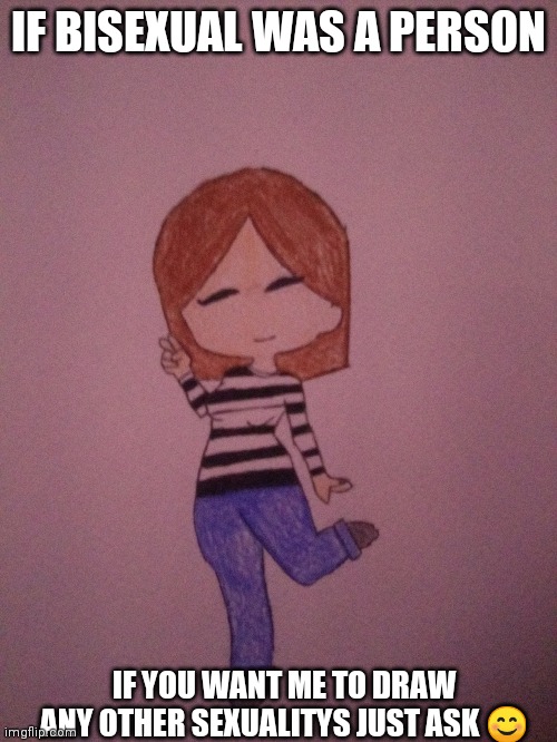 Sorry for the cringe :') | IF BISEXUAL WAS A PERSON; IF YOU WANT ME TO DRAW ANY OTHER SEXUALITYS JUST ASK 😊 | image tagged in lgbtq,chibi | made w/ Imgflip meme maker