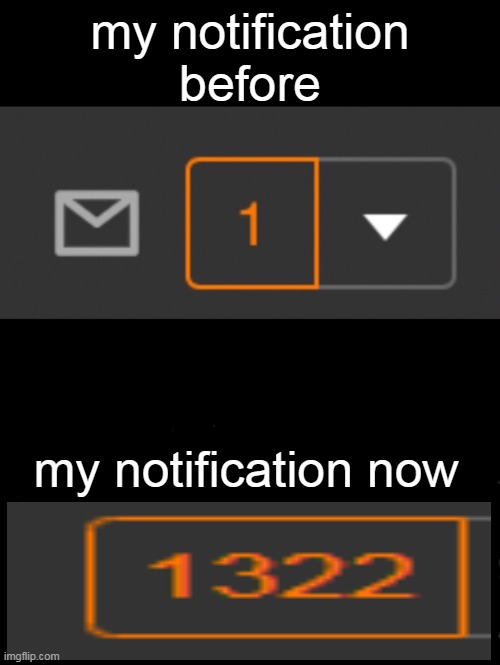 this is the notification meme but the bottom image is replaced with my notifications | my notification before; my notification now | image tagged in 1 notification vs 809 notifications with message,my,a,i like trains,haha | made w/ Imgflip meme maker