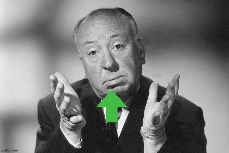 Alfred Hitchcock | image tagged in alfred hitchcock | made w/ Imgflip meme maker