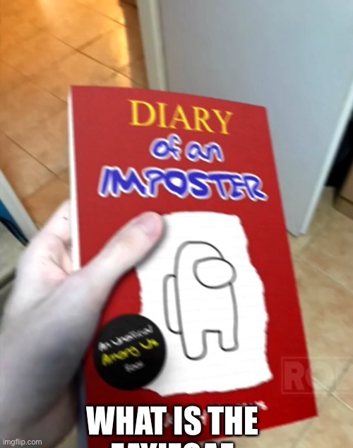 diary of an imposter | image tagged in diary,of,an,imposter | made w/ Imgflip meme maker
