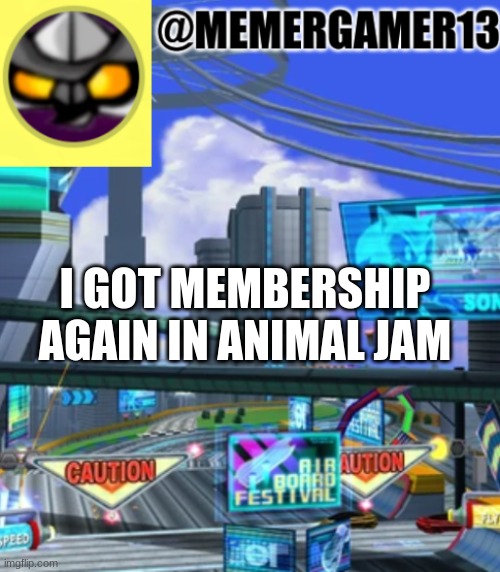 Noice | I GOT MEMBERSHIP AGAIN IN ANIMAL JAM | image tagged in announcement for me to use,animal jam | made w/ Imgflip meme maker