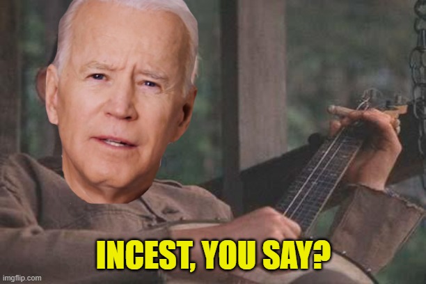 INCEST, YOU SAY? | made w/ Imgflip meme maker