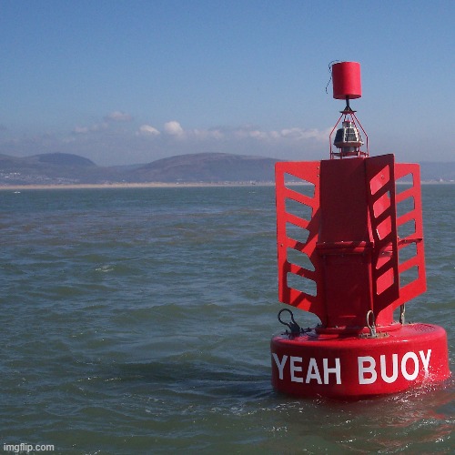 buoy | made w/ Imgflip meme maker