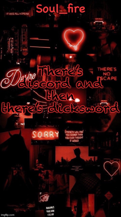 Soul_fires black red announcement temp ty bean | There’s discord and then there’s dicksword | image tagged in soul_fires black red announcement temp ty bean | made w/ Imgflip meme maker