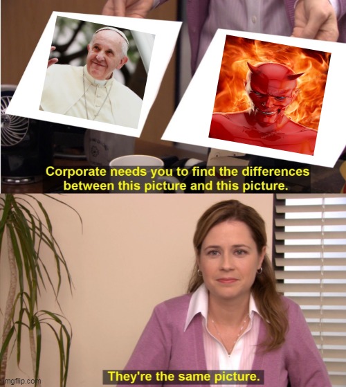 The Pope is an Anti-Christ | image tagged in pope,reformation,protestant,antichrist,roman catholic,priest | made w/ Imgflip meme maker