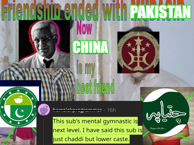 r/librandu | PAKISTAN; CHINA | image tagged in friendship ended | made w/ Imgflip meme maker