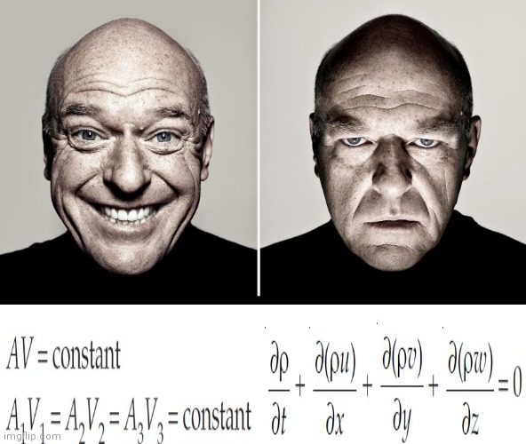 Equation of continuity | image tagged in dean norris's reaction,gender fluid,mechanic | made w/ Imgflip meme maker