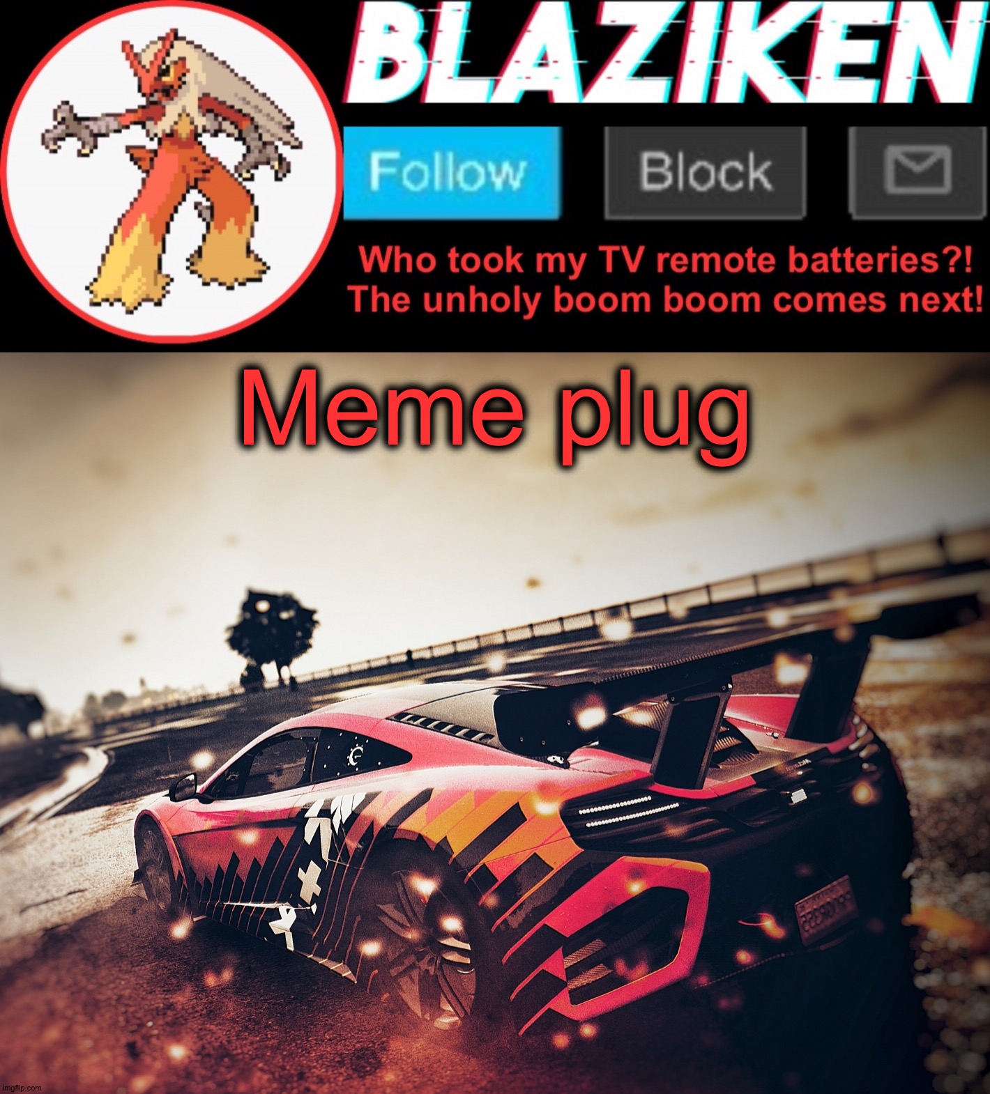 Blaziken announcement template V5 (4K) | Meme plug | image tagged in blazoned announcement template v5 4k | made w/ Imgflip meme maker