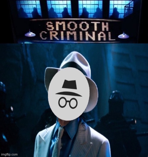 IP are you okay? Are you okay? Are you okay, IP? | image tagged in incognitoguy smooth criminal | made w/ Imgflip meme maker