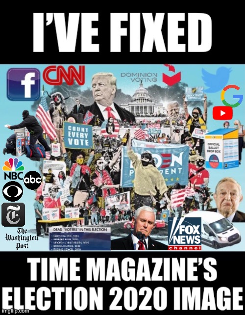 Updated: The fixed Time (magazine) Election 2020 image. | image tagged in election 2020,election fraud,voter fraud,joe biden,democrat party,fake news | made w/ Imgflip meme maker
