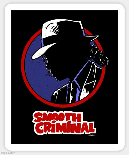 Michael Jackson Smooth Criminal | image tagged in michael jackson smooth criminal | made w/ Imgflip meme maker