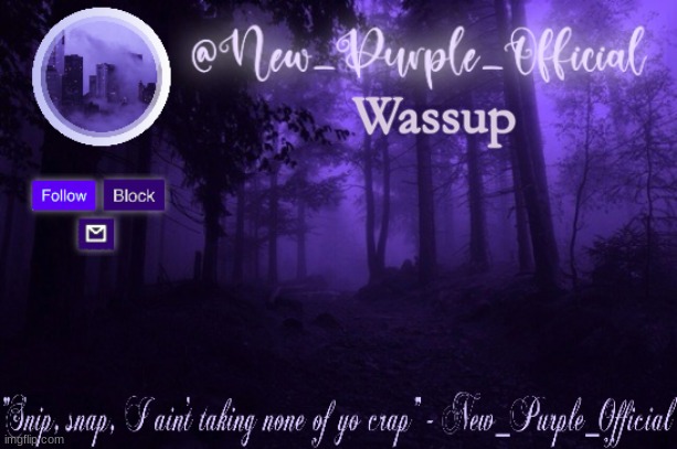 Purple's Announcement | Wassup | image tagged in purple's announcement | made w/ Imgflip meme maker