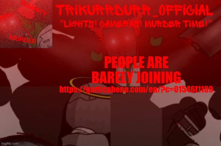 Tricky's Project Nexus 2 template | PEOPLE ARE BARELY JOINING; https://garticphone.com/en/?c=01546f1189 | image tagged in trikurrdurr_official project nexus 2 template | made w/ Imgflip meme maker