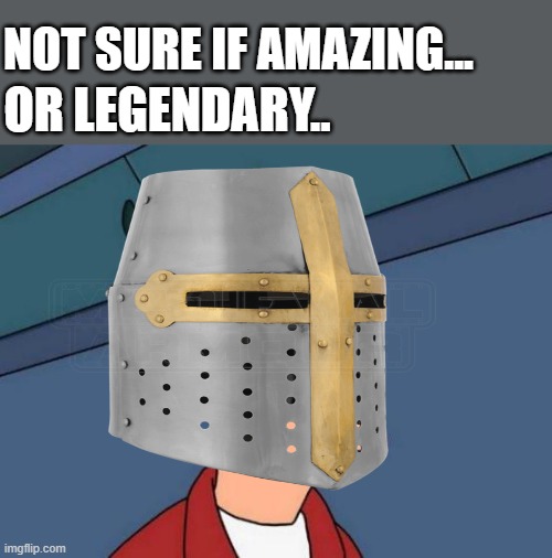 i have the answer! its BOTH :3 | NOT SURE IF AMAZING... OR LEGENDARY.. | image tagged in memes,futurama fry | made w/ Imgflip meme maker