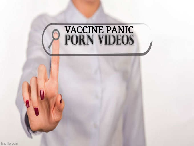 VACCINE PANIC | made w/ Imgflip meme maker