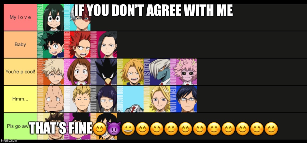 Mha | IF YOU DON’T AGREE WITH ME; THAT’S FINE😊👿😀😊😊😊😊😊😊😊😊😊😊 | image tagged in mha,my hero academia,todoroki,is,best | made w/ Imgflip meme maker