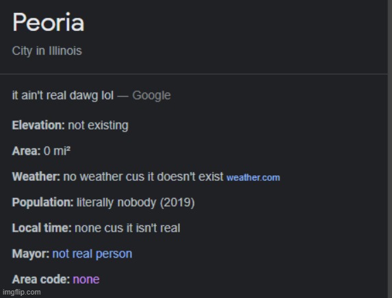 peoria, illinois, is not real | made w/ Imgflip meme maker