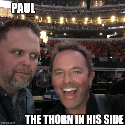 PAUL; THE THORN IN HIS SIDE | made w/ Imgflip meme maker