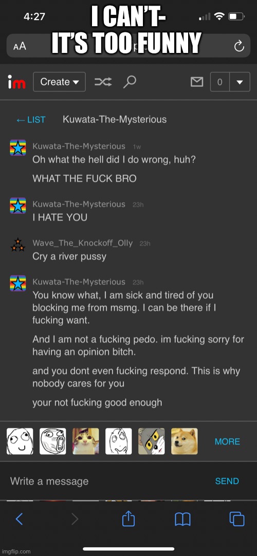 I CAN’T- IT’S TOO FUNNY | made w/ Imgflip meme maker