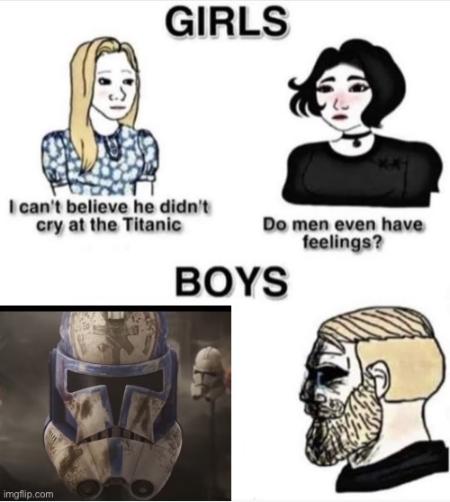 We do cry! | image tagged in do men even have feelings,star wars | made w/ Imgflip meme maker