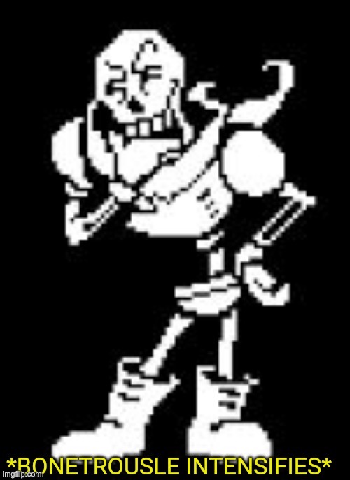 BONETROUSLE INTENSIFIES | image tagged in bonetrousle intensifies | made w/ Imgflip meme maker