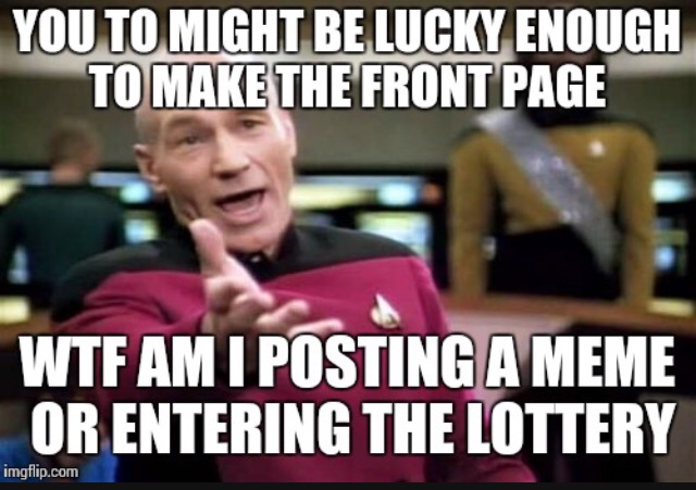 Accurate | image tagged in picard wtf | made w/ Imgflip meme maker