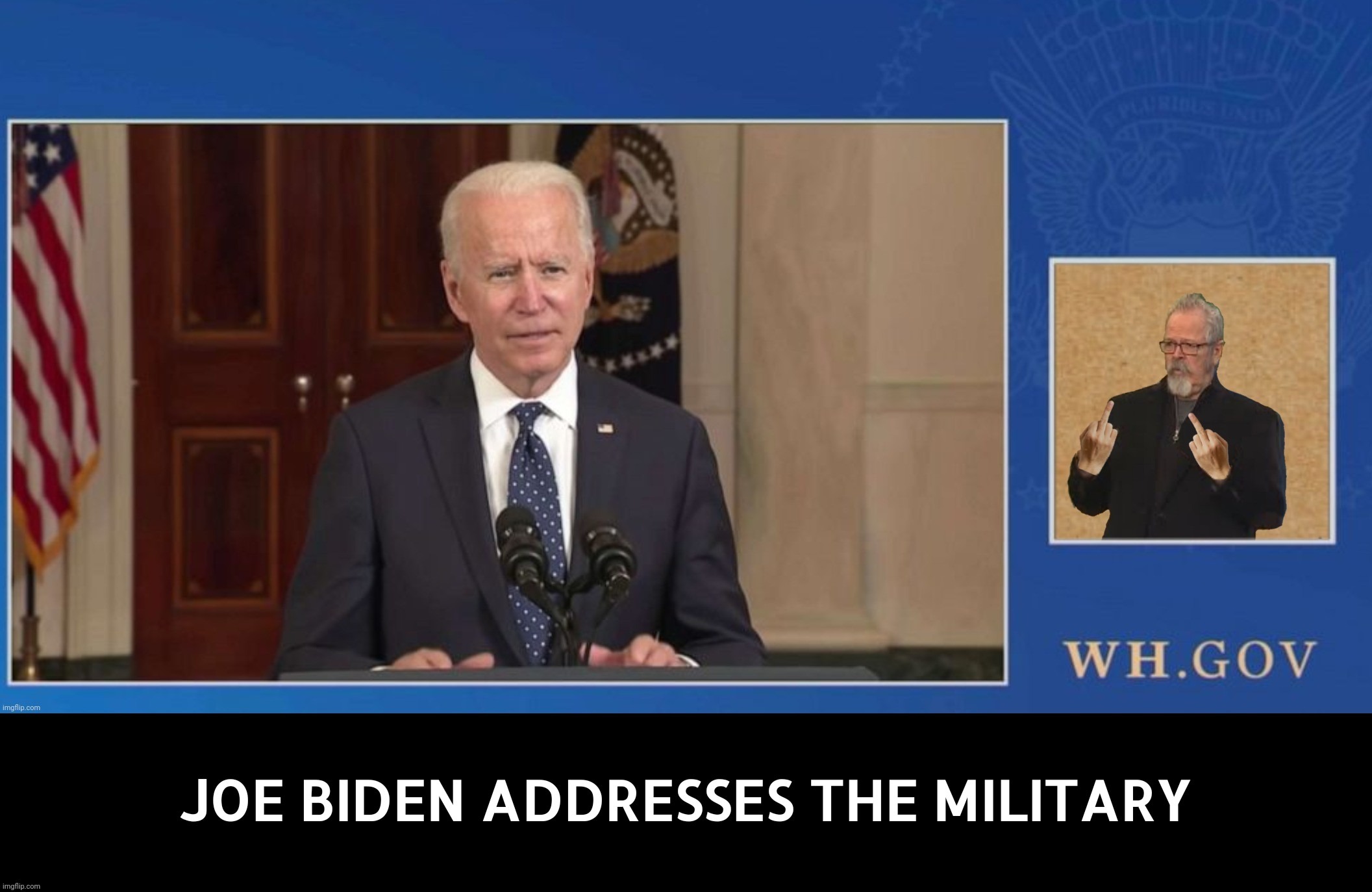 Bad Photoshop Sunday presents:  A "sign" of the times | image tagged in bad photoshop sunday,joe biden,us military,sign language | made w/ Imgflip meme maker