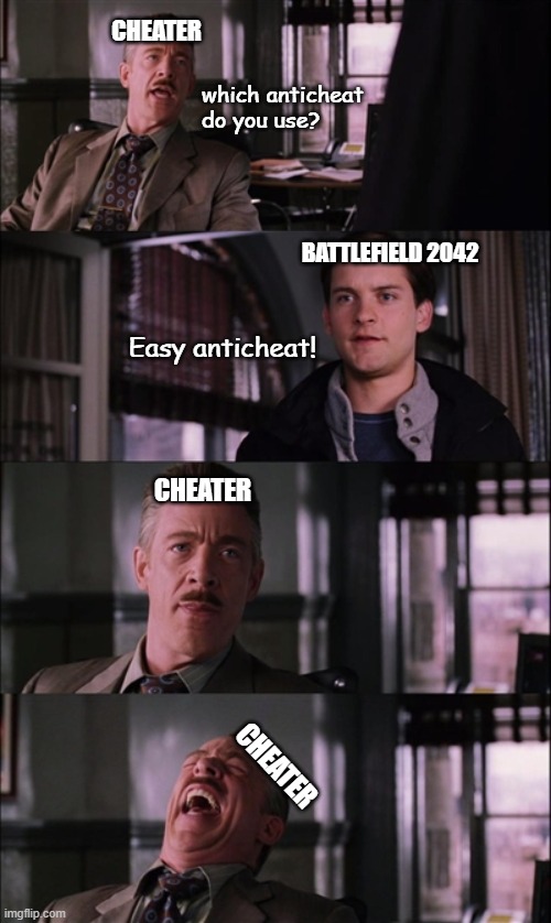 Spiderman Laugh Meme | CHEATER; which anticheat do you use? BATTLEFIELD 2042; Easy anticheat! CHEATER; CHEATER | image tagged in memes,spiderman laugh | made w/ Imgflip meme maker