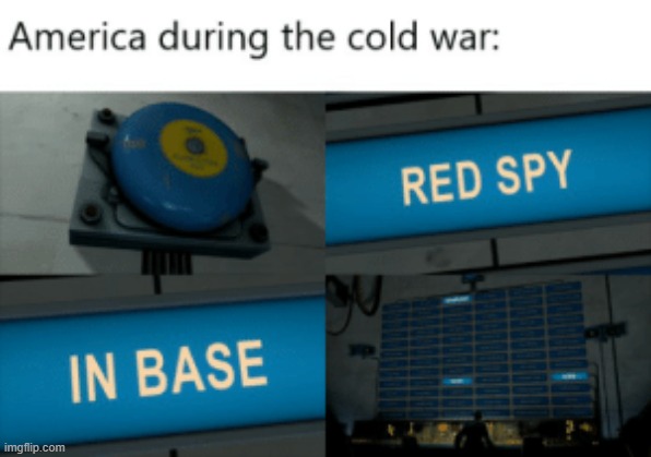 I REPEAT RED SPY IN THE BASE | made w/ Imgflip meme maker