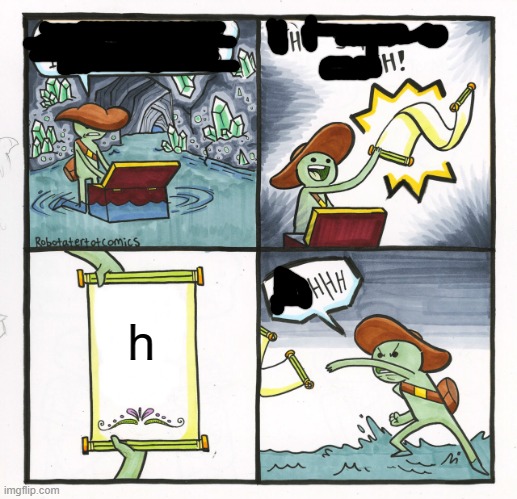 h | h | image tagged in memes,the scroll of truth | made w/ Imgflip meme maker