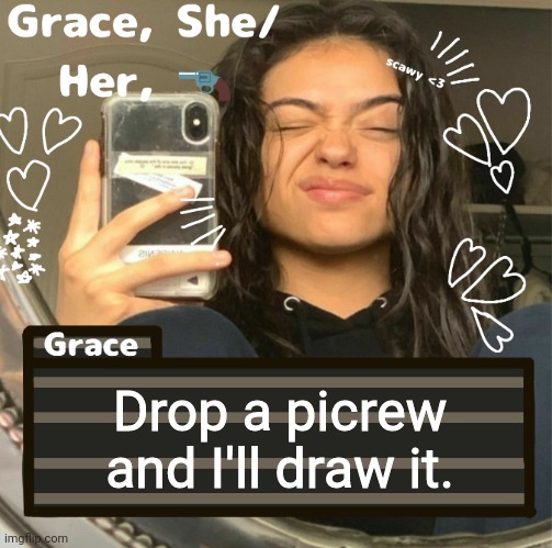 Grace | Drop a picrew and I'll draw it. | image tagged in grace | made w/ Imgflip meme maker