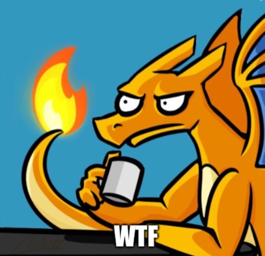 image tagged in charizard wtf | made w/ Imgflip meme maker