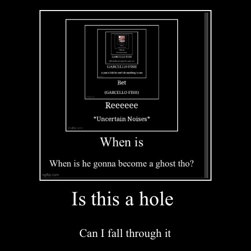 image tagged in funny,demotivationals | made w/ Imgflip demotivational maker