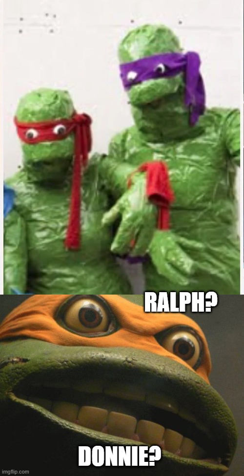 ALIEN TMNT | RALPH? DONNIE? | image tagged in tmnt mikey,tmnt,teenage mutant ninja turtles,cosplay,cosplay fail | made w/ Imgflip meme maker