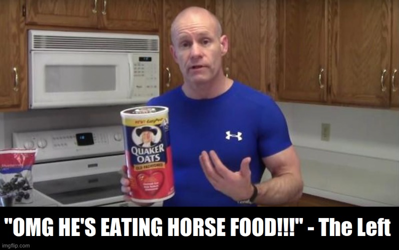 OMG HORSE FOOD! | image tagged in omg horse food - the left,covid-19,woke,crying democrats | made w/ Imgflip meme maker