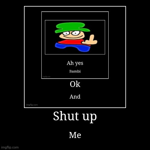 image tagged in funny,demotivationals | made w/ Imgflip demotivational maker