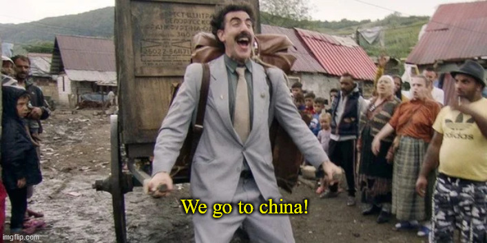We go to | We go to china! | image tagged in we go to | made w/ Imgflip meme maker