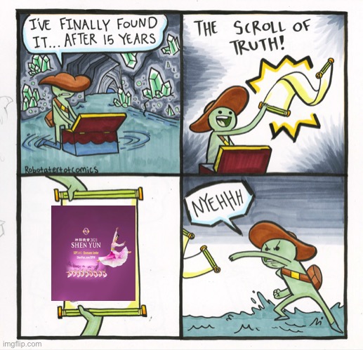 FREAKING SHEN YUN | image tagged in memes,the scroll of truth | made w/ Imgflip meme maker