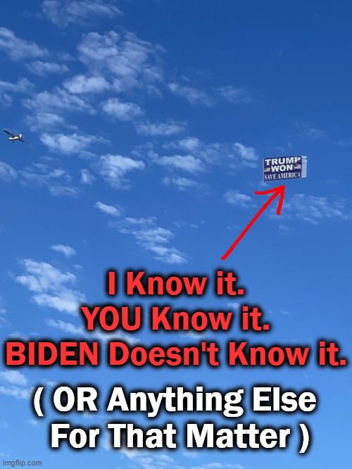 Another Day On The 'Not So Funny Farm'.... | I Know it.
YOU Know it.
BIDEN Doesn't Know it. ( OR Anything Else 
For That Matter ) | image tagged in political meme,joe biden,donald trump,election 2020,stolen,dementia | made w/ Imgflip meme maker