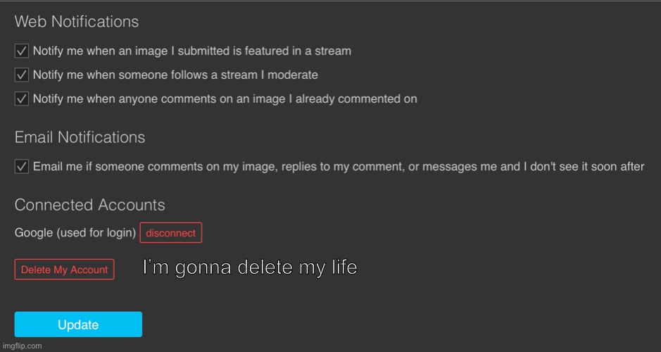 I’m gonna delete my life | made w/ Imgflip meme maker