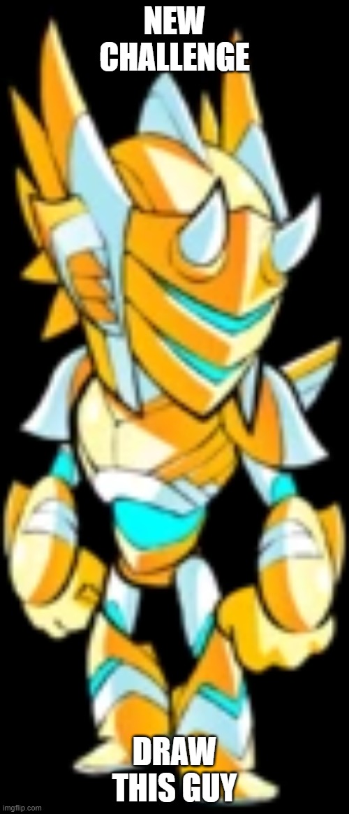 do it or I'll break into your house at 3 AM | NEW CHALLENGE; DRAW THIS GUY | made w/ Imgflip meme maker