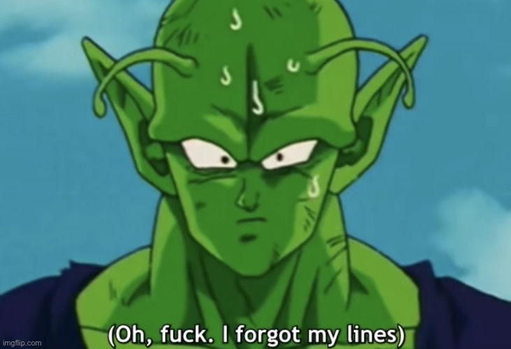 Oh fuck I forgot my lines | image tagged in oh fuck i forgot my lines | made w/ Imgflip meme maker