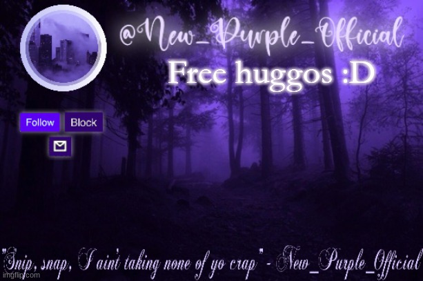 Purple's Announcement | Free huggos :D | image tagged in purple's announcement | made w/ Imgflip meme maker