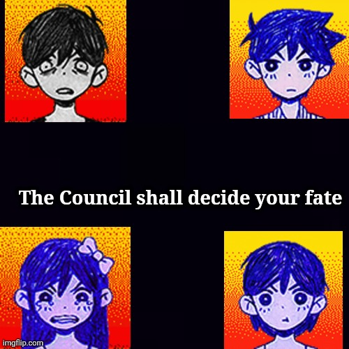 High Quality The OMORI gang shall decide your fate Blank Meme Template