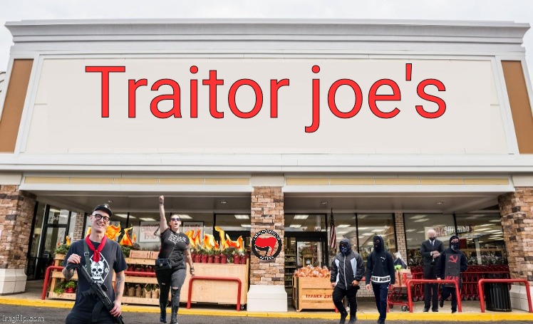 Traitor joe's | Traitor joe's | image tagged in joe biden,traitor,antifa,blm,made in china | made w/ Imgflip meme maker